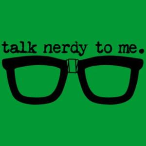 594-TALK NERDY TO ME